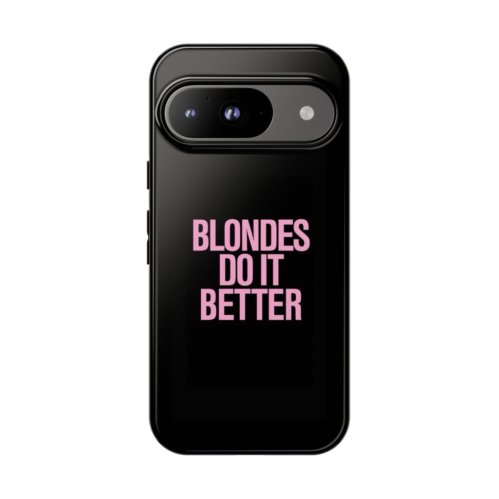 Blondes Do It Better Phone Case