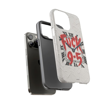 "F*** 9–5" Tough Case