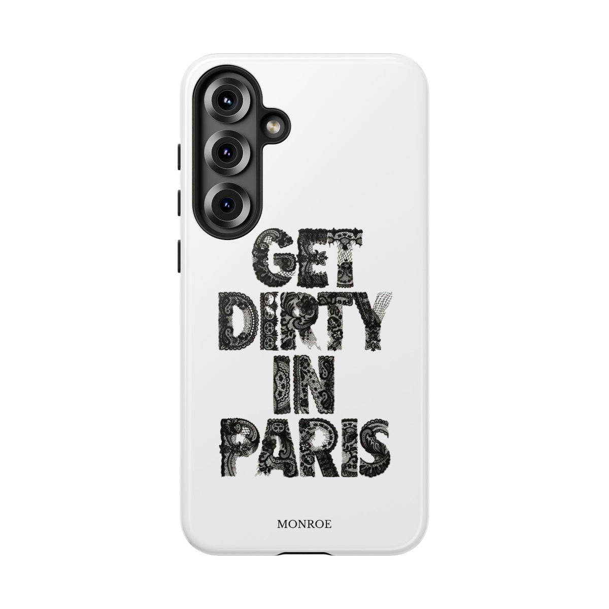 Get Dirty in Paris Phone Case