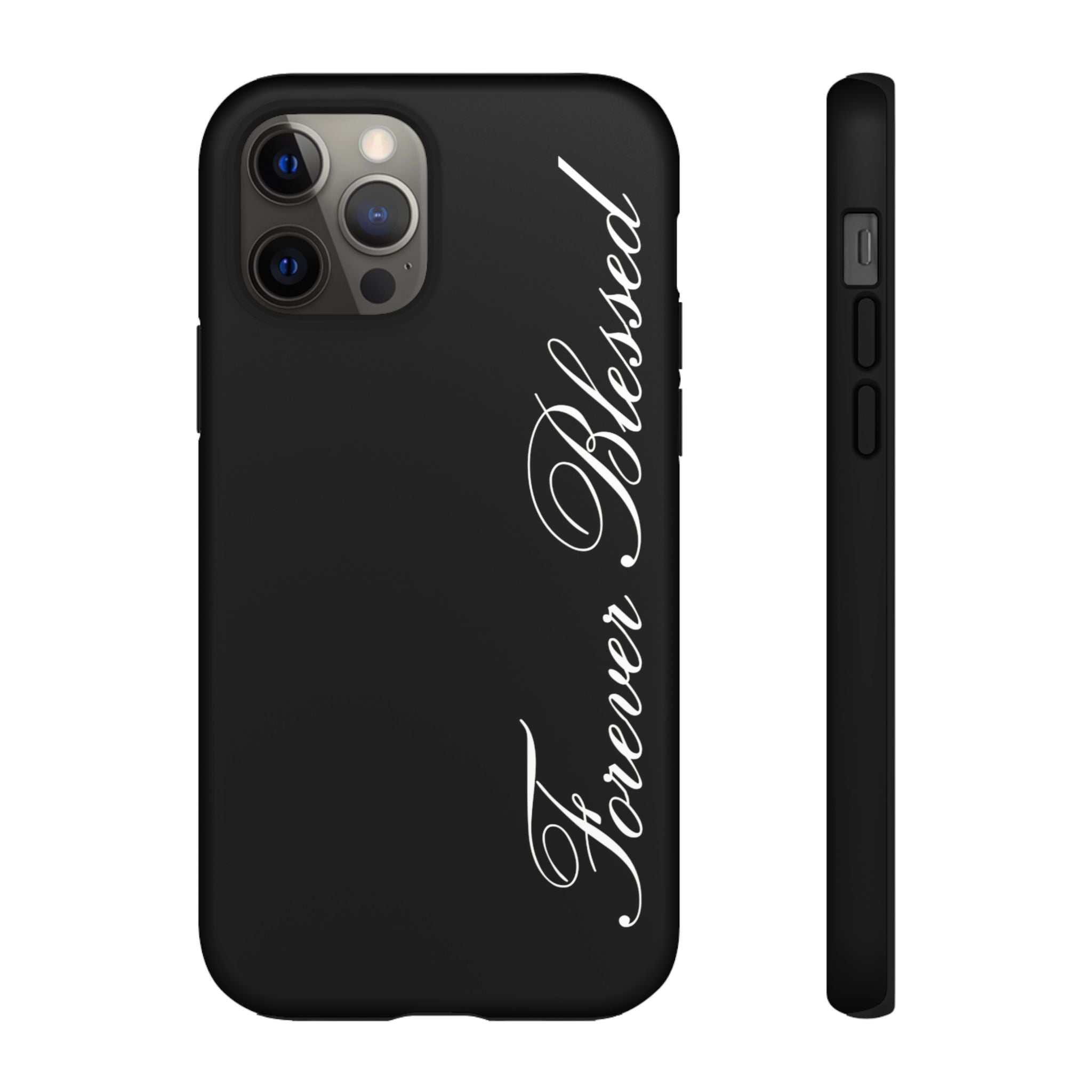 "Forever Blessed" Black Phone Cover