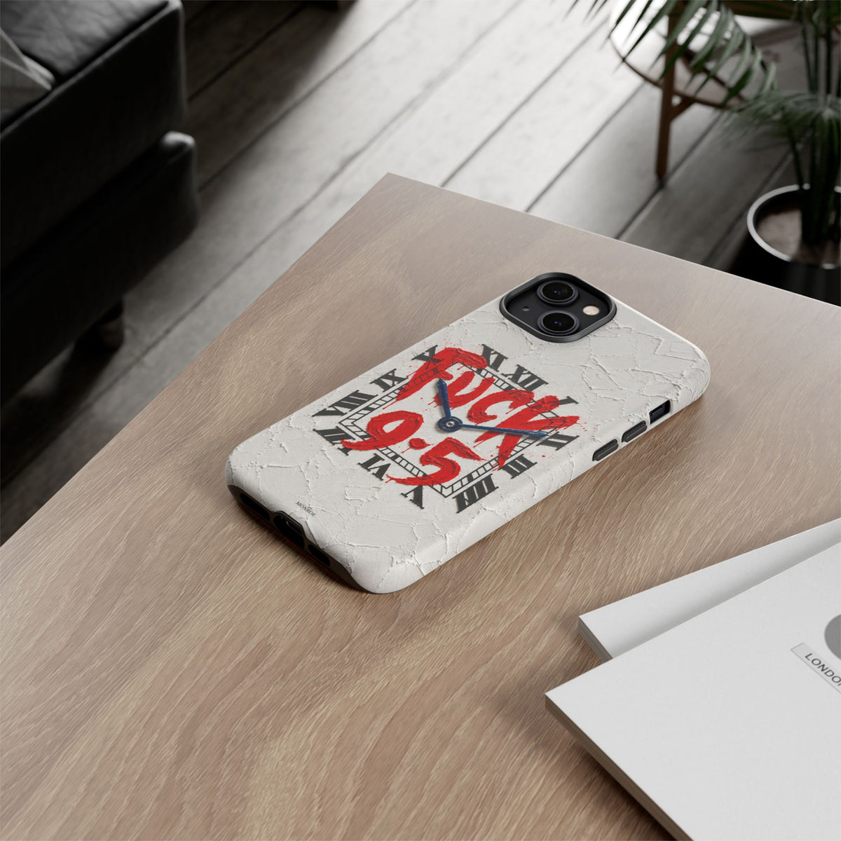 "F*** 9–5" Tough Case