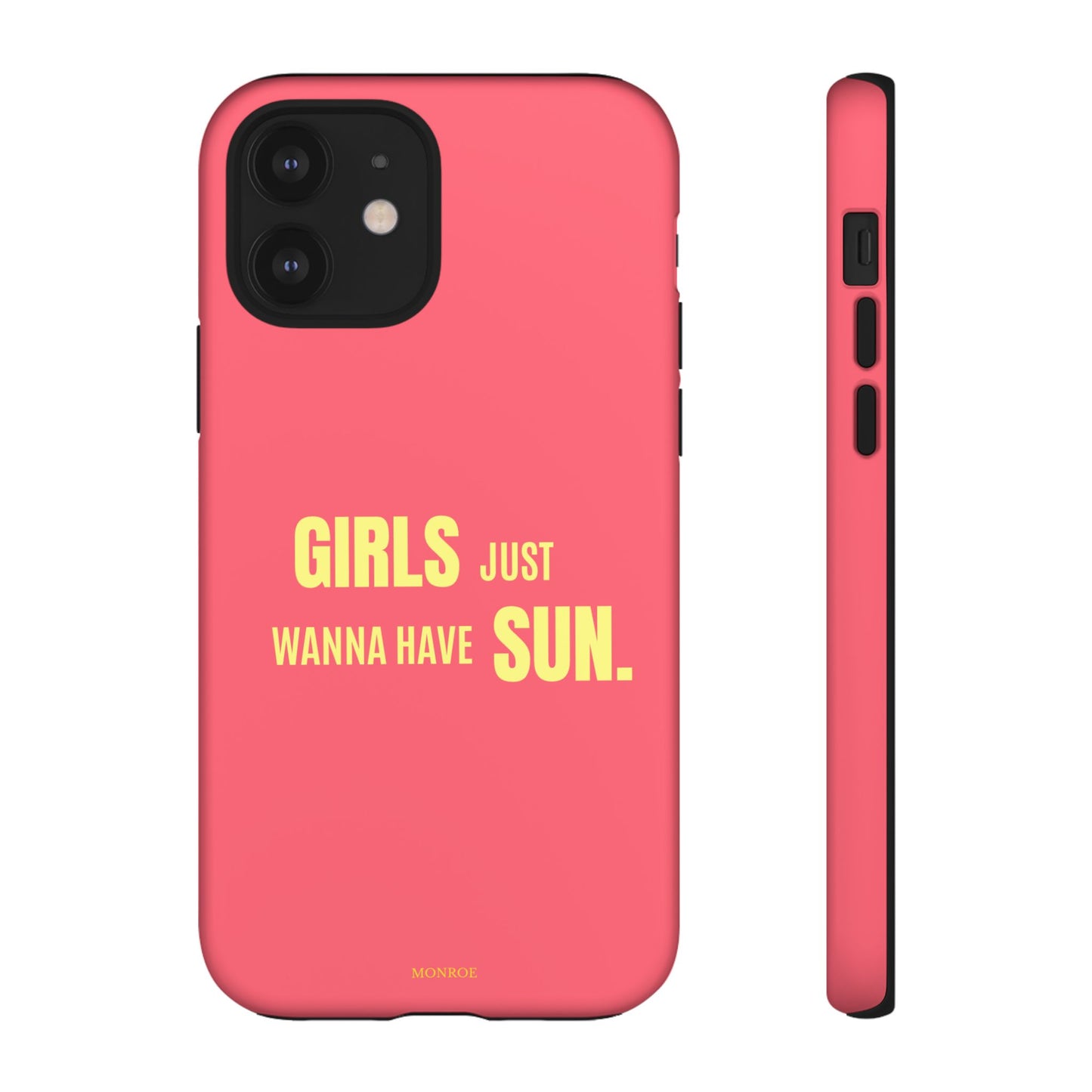 Girls Just Wanna Have Sun Tough Case