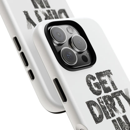 Get Dirty in Paris Phone Case