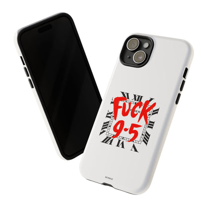 No 9-5 Tough Case