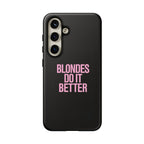 Blondes Do It Better Phone Case