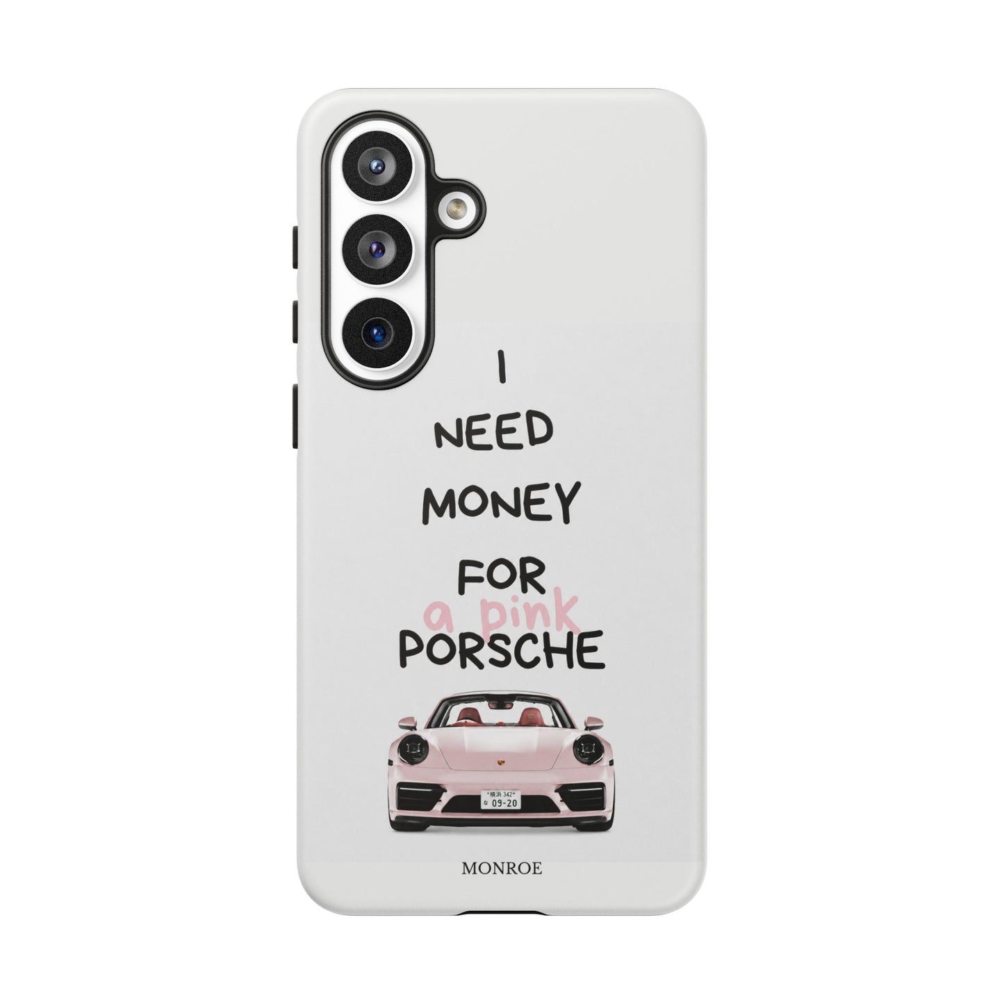 "I Need Money for a Pink Porsch" Tough Case