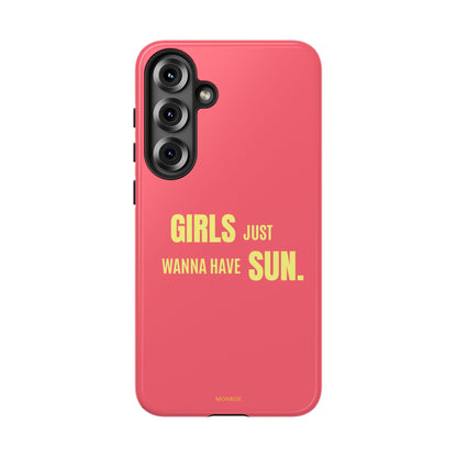 Girls Just Wanna Have Sun Tough Case