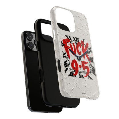 "F*** 9–5" Tough Case